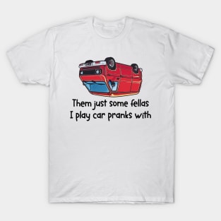 Car Prank Fellas Righteous Gemstones T-Shirt